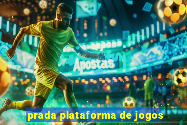 prada plataforma de jogos